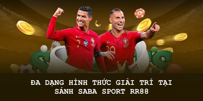 Saba Sport – Sảnh Cá Độ Thể Thao Nổi Bật Tại Nhà Cái RR88 Sảnh Saba Sport RR88 cung cấp cho người chơi đa dạng hình thức giải trí