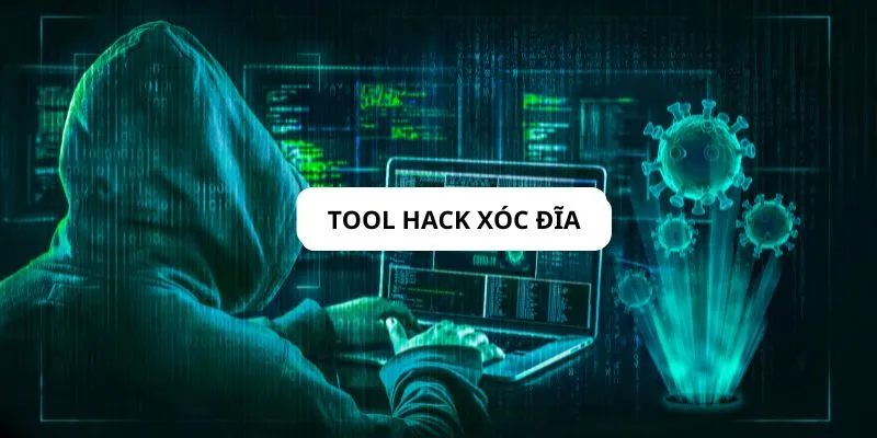 Tool hack xóc đĩa ngày càng được sử dụng phổ biến